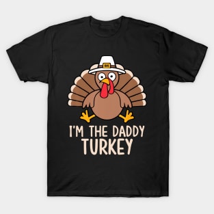 I'M The Daddy Turkey Father And Son Matching T-Shirt